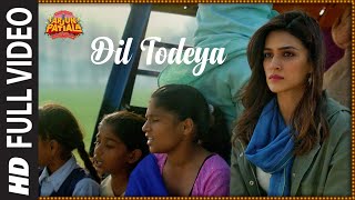 Full Song: Dil Todeya | Arjun Patiala | Diljit Dosanjh, Kriti | Guru Randhawa | Sachin-Jigar