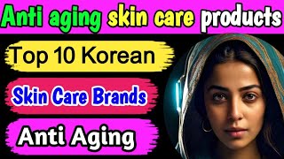 Best korean skin care products for anti aging