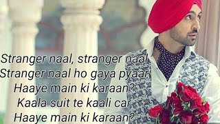 Stranger - (LYRICS) - Diljit Dosanjh - Alfaaz - Simar Kaur - New Punjabi Song
