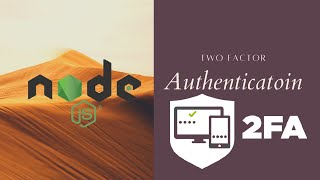 #2FA #NodeJs Two Factor Authentication using NodeJs | Easy Steps
