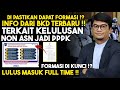 FORMASI PPPK DI KUNCI !?  LOLOS MASUK FULL TIME ‼️