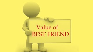 Value of BEST FRIEND  || motivational video