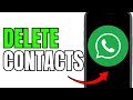 DELETE WHATSAPP CONTACT! (FULL GUIDE)