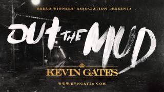 Kevin Gates - Out The Mud