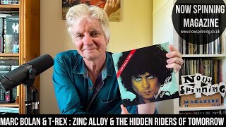 Marc Bolan \u0026 T-Rex : Zinc Alloy and The Hidden Riders of Tomorrow - 2CD Deluxe Review