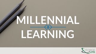 Millennial Learning