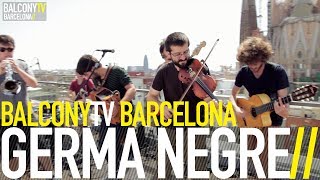 GERMÀ NEGRE - LA BEPA (BalconyTV)