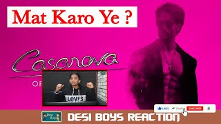 REACTION| Casanova full Song | Tiger Shroff | Desi Boys Reaction