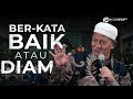 KH. Agoes Ali Masyhuri (Gus Ali): Barang Siapa yg Diam akan Selamat