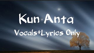 Kun Anta [Lyrics+Vocals Only] | VocalsNeed