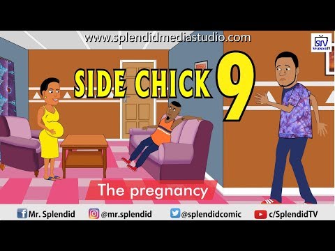 Skit: Splendid TV - Side Chick Part 9