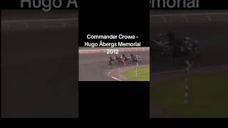 Commander Crowe - Hugo Åbergs Memorial 2012 1609m  world record 08,9.a.  #harnessracing #horse