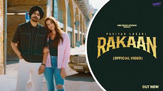 New Punjabi Songs 2023 | Rakaan (Official Video) Pavitar Lassoi | Latest Punjabi Songs 2023