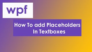 How To Add Placeholders In textboxes in Wpf #dotnet8 #dotnet9