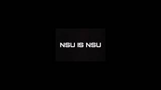 NSU is NSU ( Raj _ The man behind the camera)