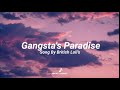 Gangsta's Paradise - British loli's || Lirik Dan Terjemahan