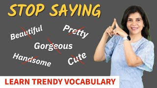 STOP Using These Words To Compliment Someone | Use These Advanced English Vocabulary | ChetChat