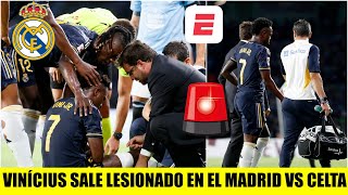 ¡ALARMA EN EL REAL MADRID! Vinicius Junior sale LESIONADO en juego vs Celta Vigo | La Liga