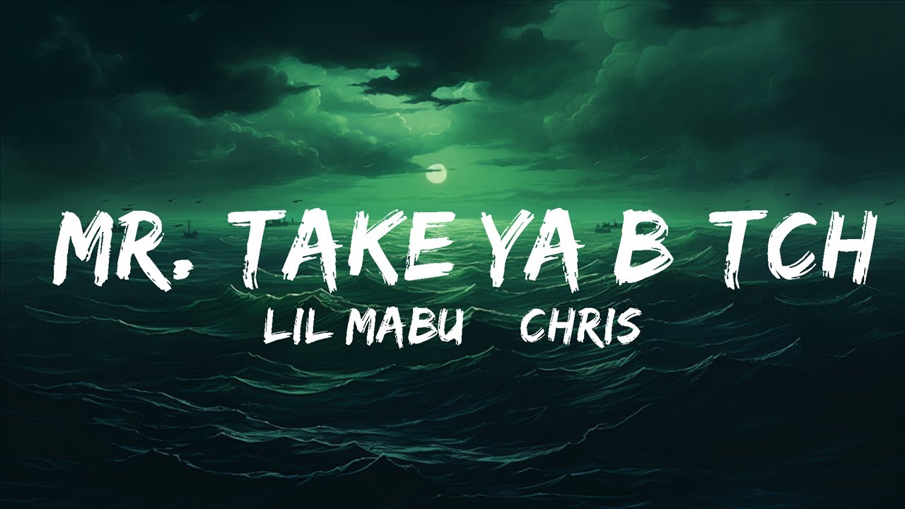 Lil Mabu & ChriseanRock - MR. TAKE YA B*TCH (Lyrics) | 25 Min - YouTube