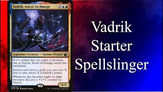 Let's Build a Vadrik, Astral Archmage Commander Deck