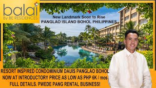 PRESELLING RESORT INSPIRED BALAI HELENA-BE RESIDENCES CONDO | PANGLAO ISLAND BOHOL |AS LOW AS 6K/MOS