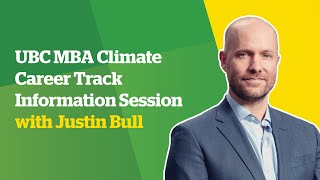 UBC MBA Climate Career Track Information Session with Justin Bull