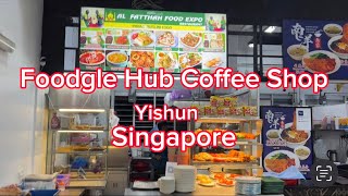 Foodgle Hub Coffee Shop  Yishun Singapore  🇸🇬