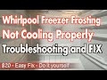 Whirlpool Stand alone freezer Frosting and not cooling Properly - Easy Fix