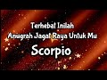 Scorpio🌏Terhebat Inilah Anugerah Jagat Raya Untuk Mu🎁🌹