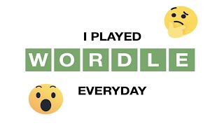 I Played Wordle Everyday for One Week...