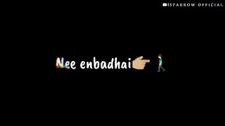Nee Enbathai | Oh Ho Sanam | Tamil Motivational WhatsApp Status Video | Sparrow Official