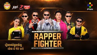 P​NN Live 🔴  RAPPER FIGHTER វគ្គ FIGHTER SPIRIT  Ep. 06