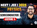 SEMICONDUCTOR | Lecture 5 | JEE | NEET | Aditya Anand Physics