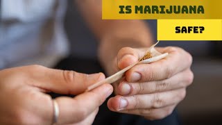 Is Marijuana always safe? Or are you missing something important?