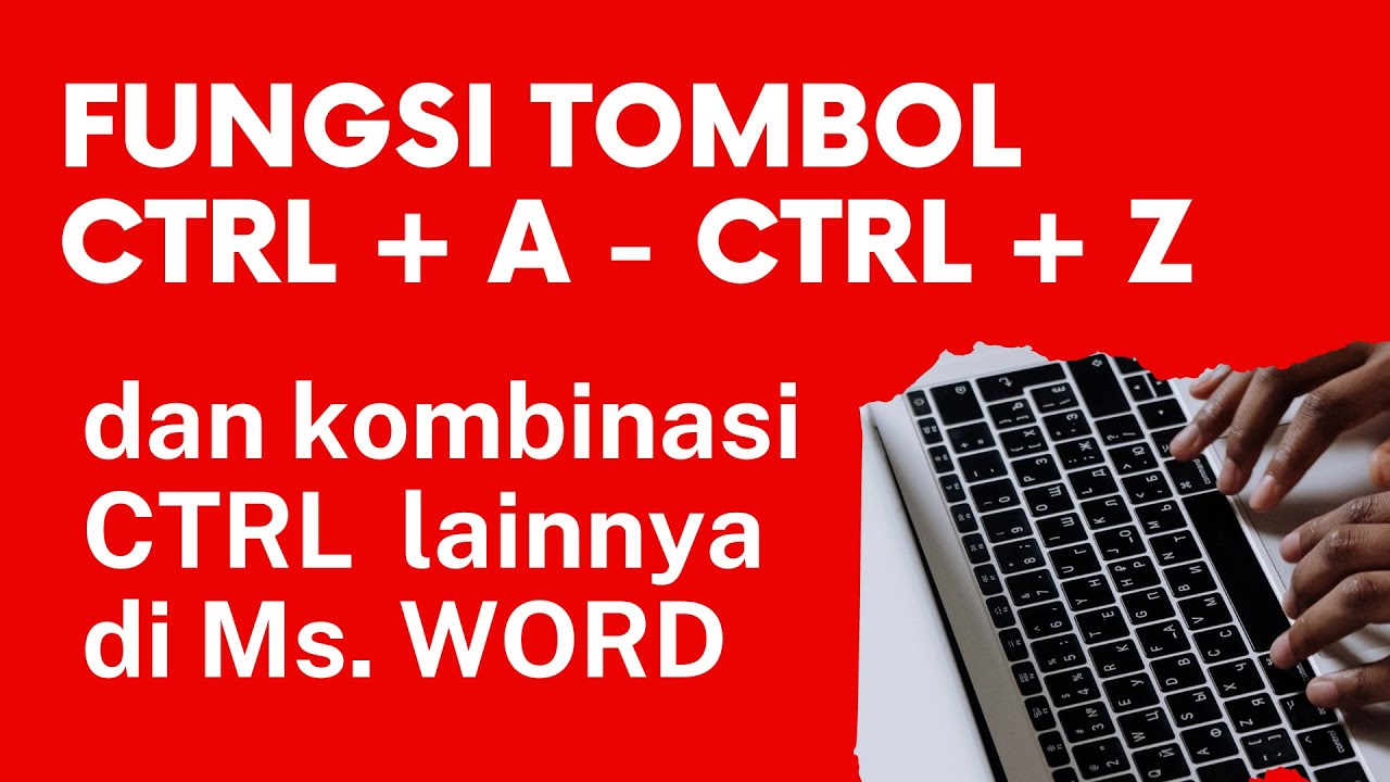 Fungsi Tombol Keyboard Kombinasi CTRL + A Sampai Z - YouTube