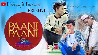 Badshah - Paani Paani | Bishwajit paswan | Aastha Gill | Dance Video