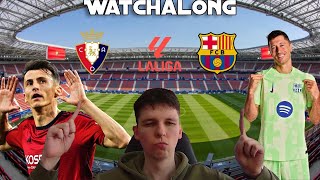 Osasuna vs Barcelona La Liga 2024/25 Watchalong