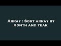 Array : Sort array by month and year