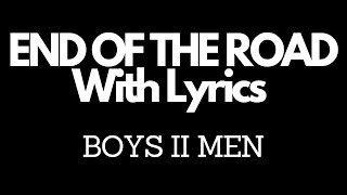 Boys II Men - The End Of The Road with Lyrics