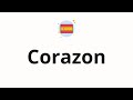 How to pronounce Corazon