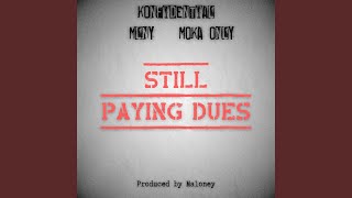 Still Paying Dues (feat. Moka Only)