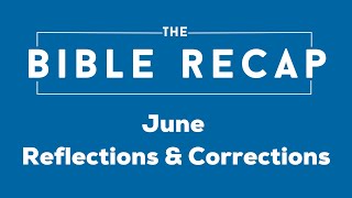 June Reflections & Corrections