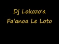 dj lokozo a fa anoa le loto