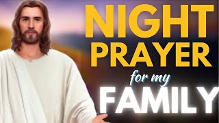 Night prayer for my family