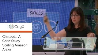 CogX 2018 - Chatbots: A Case Study – Scaling Amazon Alexa | CogX