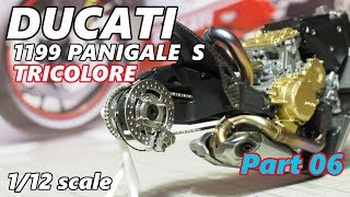 #06 Building 1/12 DUCATI 1199 PANIGALE S TRICOLORE  「Swing arm」