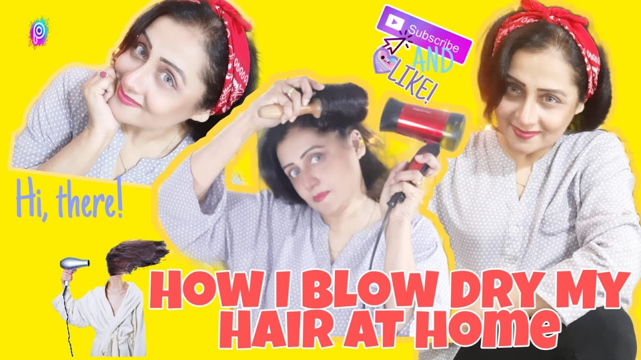 Blow Dry Hair || How I Blow Dry My Hair At Home ||Fashion Tips || Vlog ...