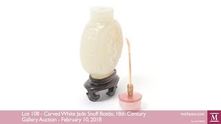 Carved White Jade Snuff Bottle, 18th Century at Michaan's Auctions