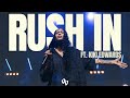 Rush In (feat. Kiki Edwards) | Official Live Video | One Voice INT Music