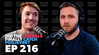 Did the Liberals Finally CATCH Poilievre Lacking? | Ep. 216